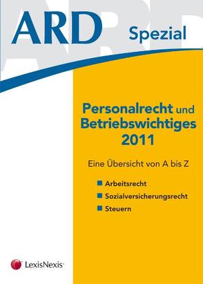 Personalrecht und Betriebswichtiges 2011 von Bleyer,  Birgit, Grün,  Sigrid, Lindmayr,  Manfred, Sabara,  Bettina, Sadlo,  Sabine, Tuma,  Barbara