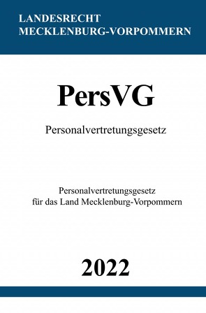 Personalvertretungsgesetz PersVG M-V 2022 von Studier,  Ronny
