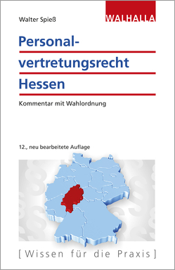 Personalvertretungsrecht Hessen von Spiess,  Walter