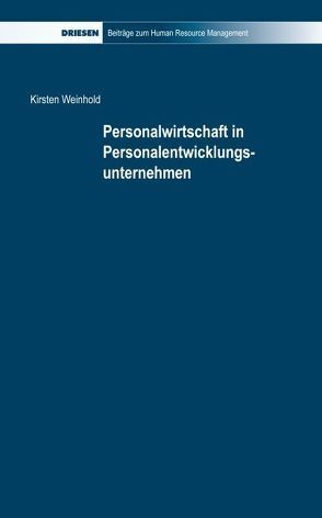 Personalwirtschaft in Personalentwicklungsunternehmen von Ortner,  Gerhard E, Weinhold,  Kirsten