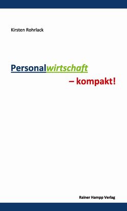 Personalwirtschaft – kompakt! von Rohrlack,  Kirsten