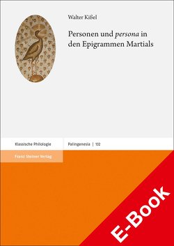 Personen und „persona“ in den Epigrammen Martials von Kißel,  Walter