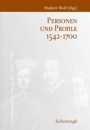 Personen und Profile 1542-1700 von Wolf,  Hubert