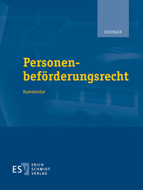 Personenbeförderungsrecht – Abonnement Pflichtfortsetzung für mindestens 12 Monate von Bidinger,  Helmuth, Bidinger,  Rita, Müller-Bidinger,  Ralph