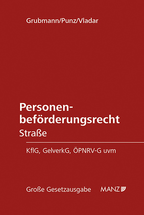 Personenbeförderungsrecht + Ergänzungsheft 2015 von Grubmann,  Michael, Punz,  Wolfgang, Vladar,  David