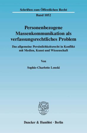 Personenbezogene Massenkommunikation als verfassungsrechtliches Problem. von Lenski,  Sophie-Charlotte