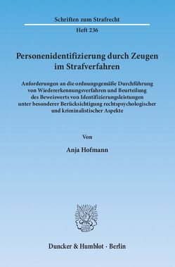 Personenidentifizierung durch Zeugen im Strafverfahren. von Hofmann,  Anja