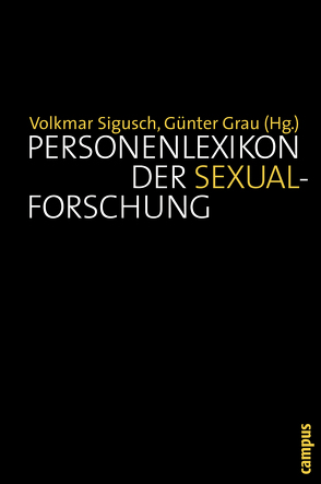 Personenlexikon der Sexualforschung von Grau,  Günter, Sigusch,  Volkmar