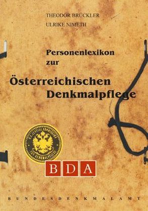 Personenlexikon zur Österreichischen Denkmalpflege von Brückler,  Theodor, Nimeth,  Ulrike