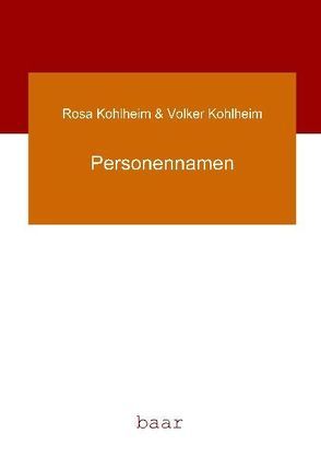 Personennamen von Kohlheim,  Rosa, Kohlheim,  Volker