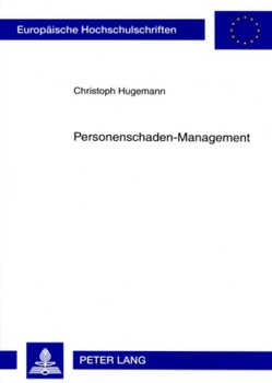 Personenschaden-Management von Hugemann,  Christoph