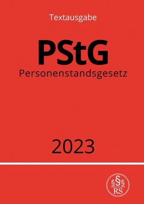 Personenstandsgesetz – PStG 2023 von Studier,  Ronny