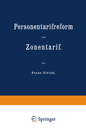 Personentarifreform und Zonentarif von Ulrich,  Franz
