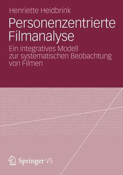 Personenzentrierte Filmanalyse von Heidbrink,  Henriette