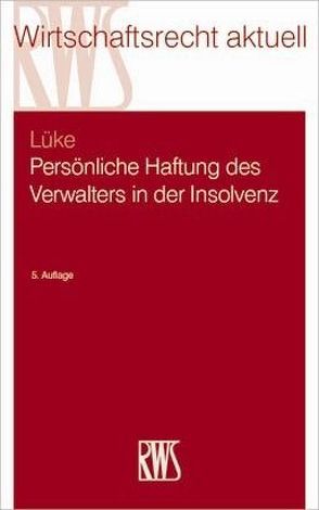 Persönliche Haftung des Verwalters in der Insolvenz von Lüke,  Wolfgang
