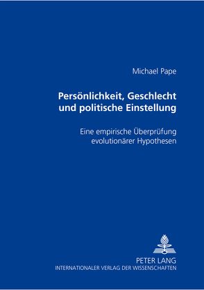 Persönlichkeit, Geschlecht und politische Einstellung von Pape,  Michael