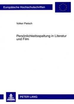 Persönlichkeitsspaltung in Literatur und Film von Pietsch,  Volker