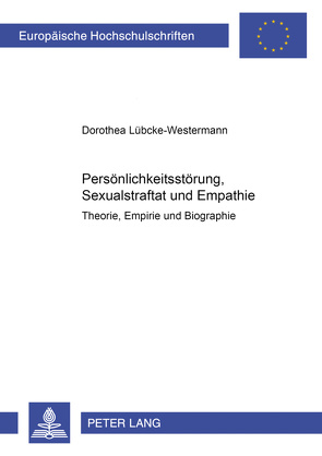 Persönlichkeitsstörung, Sexualstraftat und Empathie von Lübcke-Westermann,  Dorothea