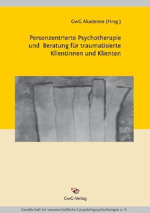 Personzenrierte Psychotherapie und Beratung für traumatisierte Klientinnen und Klienten