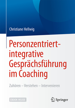 Personzentriert-integrative Gesprächsführung im Coaching von Hellwig,  Christiane