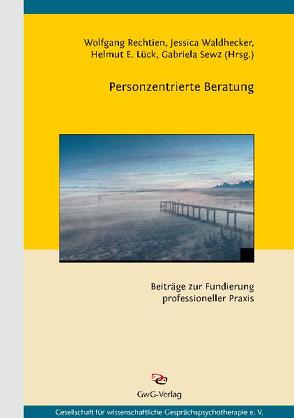 Personzentrierte Beratung von Lück,  Helmut E., Rechtien,  Wolfgang, Sewz,  Gabriela, Waldhecker,  Jessica