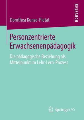 Personzentrierte Erwachsenenpädagogik von Kunze-Pletat,  Dorothea