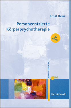 Personzentrierte Körperpsychotherapie von Kern,  Ernst