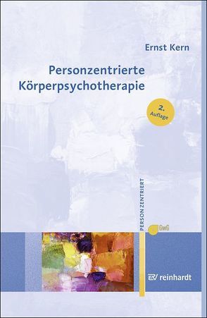 Personzentrierte Körperpsychotherapie von Kern,  Ernst