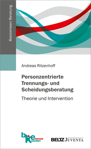 Personzentrierte Trennungs- und Scheidungsberatung von Ritzenhoff,  Andreas
