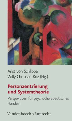 Personzentrierung und Systemtheorie von Biermann-Ratjen,  Eva-Maria, Eckert,  Jochen, Epstein,  Eugene, Greif,  Siegfried, Haken,  Hermann, Hildenbrand,  Bruno, Knill,  Paolo, Kriz,  Jürgen, Kriz,  Willy Christian, Längle,  Alfried, Runde,  Bernd, Schiepek,  Günter, Schlippe,  Arist von, Schweitzer-Rothert,  Jochen, Slunecko,  Thomas, Tschacher,  Wolfgang, Walter,  Hans Jürgen, Welter-Enderlin,  Rosmarie, Wiesner,  Manfred