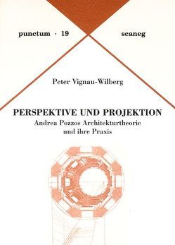 Perspektive und Projektion von Vignau-Wilberg,  Peter