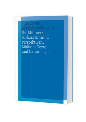 Perspektiven von Bodner,  Keith, de Jong,  Irene, Dohmen,  Christoph, Eder,  Sigrid, Fischer,  Andrea, Frevel,  Christian, Giercke-Ungermann,  Annett, Gillmayr-Bucher,  Susanne, Häner,  Tobias, Helms,  Dominik, Langer,  Gerhard, Müllner,  Ilse, Müllner,  Schlager, Nitsche,  Martin, Schmitz,  Barbara, Schöning,  Benedict, Tyrell,  Eva