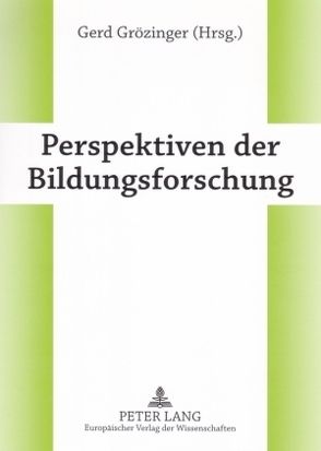 Perspektiven der Bildungsforschung von Grözinger,  Gerd