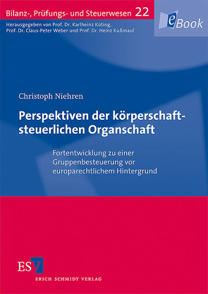 Perspektiven der körperschaftsteuerlichen Organschaft von Niehren,  Christoph