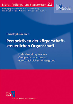 Perspektiven der körperschaftsteuerlichen Organschaft von Niehren,  Christoph