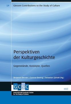 Perspektiven der Kulturgeschichte von Brendel,  Benjamin, Geering,  Corinne, Zylinski,  Sebastian