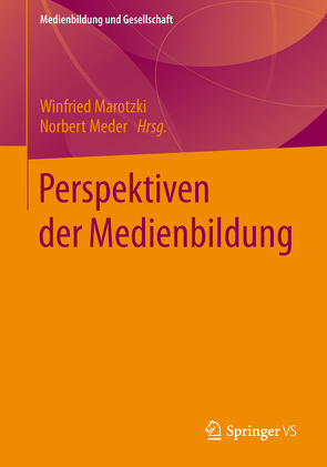 Perspektiven der Medienbildung von Marotzki,  Winfried, Meder,  Norbert