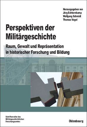 Perspektiven der Militärgeschichte von Echternkamp,  Jörg, Schmidt,  Wolfgang, Vogel,  Thomas