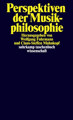 Perspektiven der Musikphilosophie von Fuhrmann,  Wolfgang, Mahnkopf,  Claus-Steffen