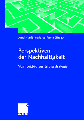 Perspektiven der Nachhaltigkeit von Hardtke,  Arnd, Prehn,  Marco