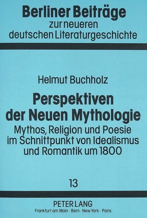 Perspektiven der Neuen Mythologie von Buchholz,  Helmut