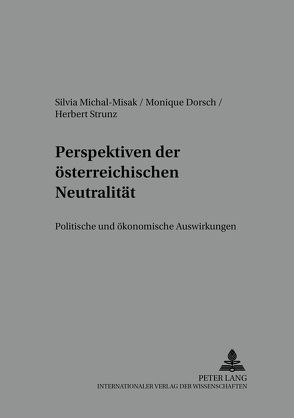 Perspektiven der österreichischen Neutralität von Dorsch,  Monique, Michal-Misak,  Silvia, Strunz,  Herbert