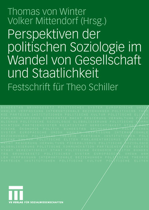 Perspektiven der politischen Soziologie im Wandel von Gesellschaft und Staatlichkeit von Mittendorf,  Volker, Winter,  Thomas