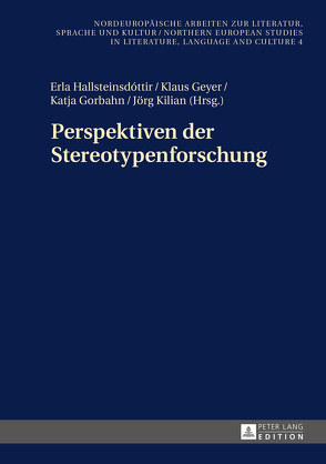 Perspektiven der Stereotypenforschung von Geyer,  Klaus, Gorbahn,  Katja, Hallsteinsdóttir,  Erla, Kilian,  Jörg
