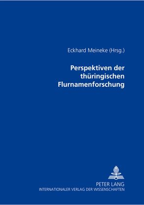 Perspektiven der thüringischen Flurnamenforschung von Meineke,  Eckhard