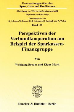 Perspektiven der Verbundkooperation am Beispiel der Sparkassen-Finanzgruppe. von Breuer,  Wolfgang, Mark,  Klaus