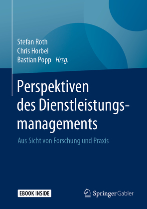 Perspektiven des Dienstleistungsmanagements von Horbel,  Chris, Popp,  Bastian, Roth,  Stefan