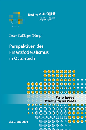 Perspektiven des Finanzföderalismus in Österreich von Bußjäger,  Peter