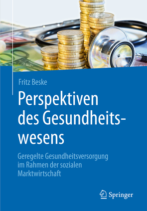 Perspektiven des Gesundheitswesens von Beske,  Fritz