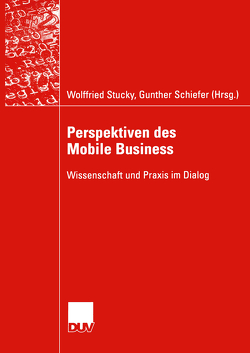 Perspektiven des Mobile Business von Schiefer,  Gunther, Stucky,  Wolffried